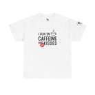 I Run on Caffeine & Kisses | Mix & Match 100% Cotton Unisex Fun-Flirty Lovers’ Tees