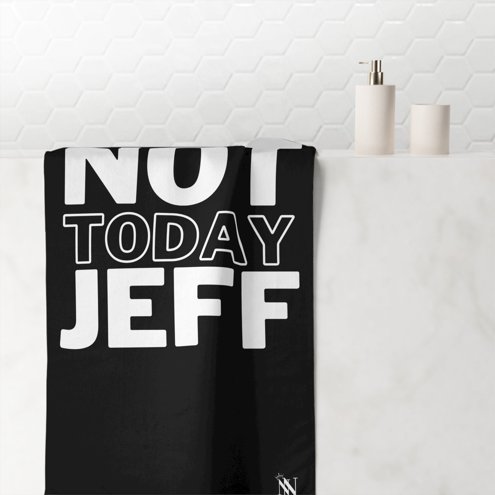 Not Today Jeff | Mix & Match Naughty XL Fun-Flirty Lovers’ Towels