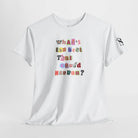 What’s the Best That Could Happen? Ransom Note T-Shirt