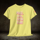 Peace Love Fresh Start | Mix & Match Cotton Unisex Fun-Flirty Lovers’ T-Shirts
