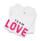 Team Love Sex Gifts Unisex T-Shirt