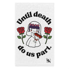 Until Death Do Us Part. Dead Bride Doll | Nectar Napkins Fun-Flirty Lovers’ Towels