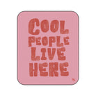 Cool People Live Here | Mix Match Fun-Flirty Lovers’ Water-Resistant Blankets