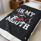 In My Mouth | Mix & Match Velveteen Fun-Flirty Lovers’ Blankets