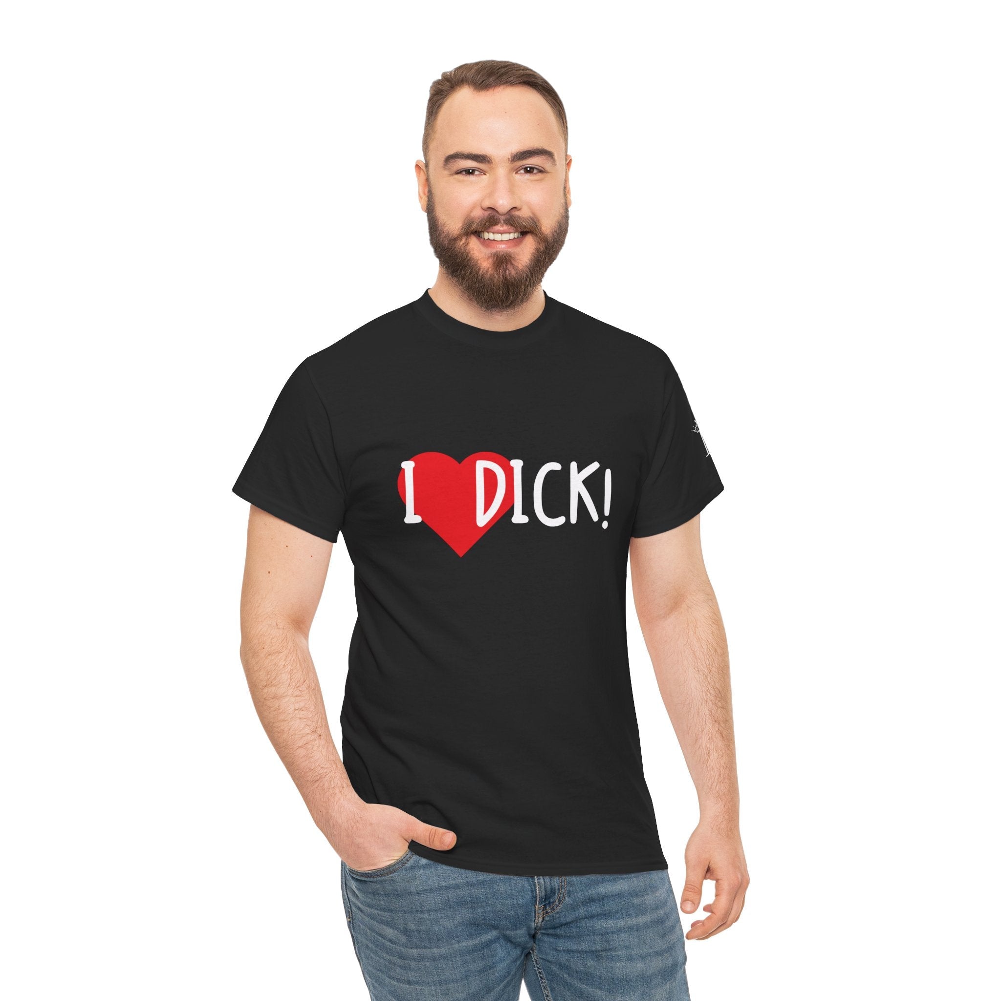 I Love Dick! | Mix & Match 100% Cotton Unisex Fun-Flirty Lovers’ Tees