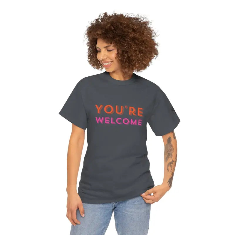 You’re Welcome! | Mix & Match 100% Cotton Unisex Fun-Flirty Lovers’ Tees
