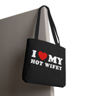 I Love My Hot Wifey | Mix & Match Fun-Flirty Lovers’ Totes