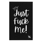 Crowned Just Fuck Me! Sex Towel