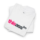 This Ass Trademarked | Mix & Match Cotton Unisex Fun-Flirty Lovers’ T-Shirts