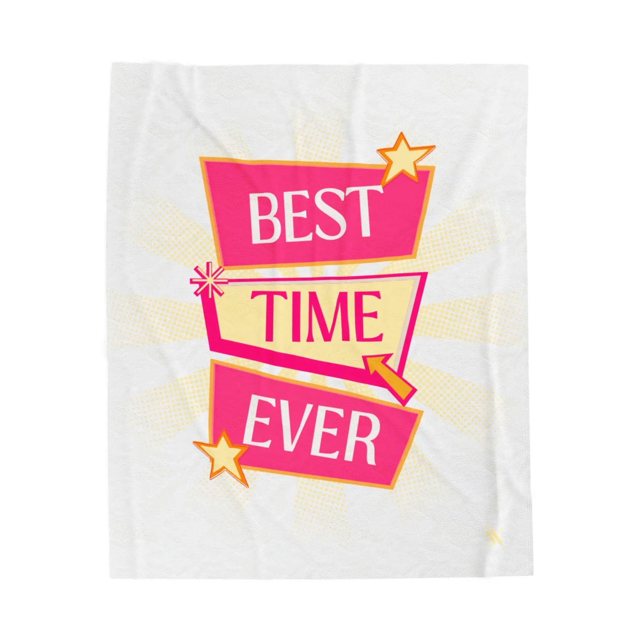 Best Time Ever Blanket