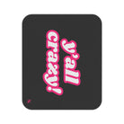 Y’all Crazy! | Mix Match Fun-Flirty Lovers’ Water-Resistant Blankets