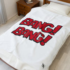 Bang! Bang! | Mix & Match Soft Fun-Flirty Lovers’ Blankets