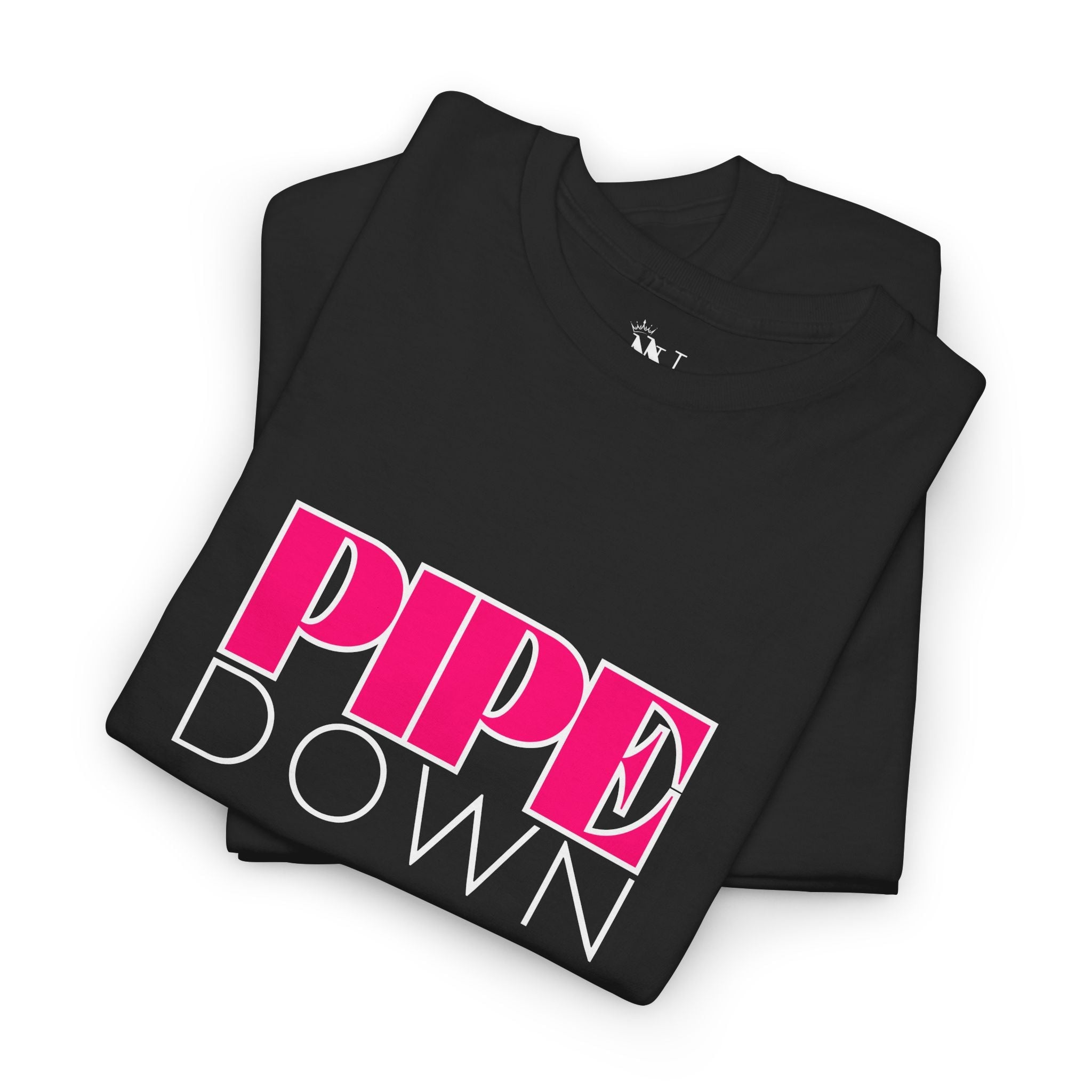 Pipe Down | Mix & Match 100% Cotton Unisex Fun-Flirty Lovers’ Tees