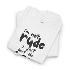 I’m Not Rude | Mix & Match Cotton Unisex Fun-Flirty Lovers’ T-Shirts