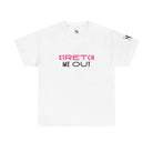 Stretch Me Out | Mix & Match 100% Cotton Unisex Fun-Flirty Lovers’ Tees