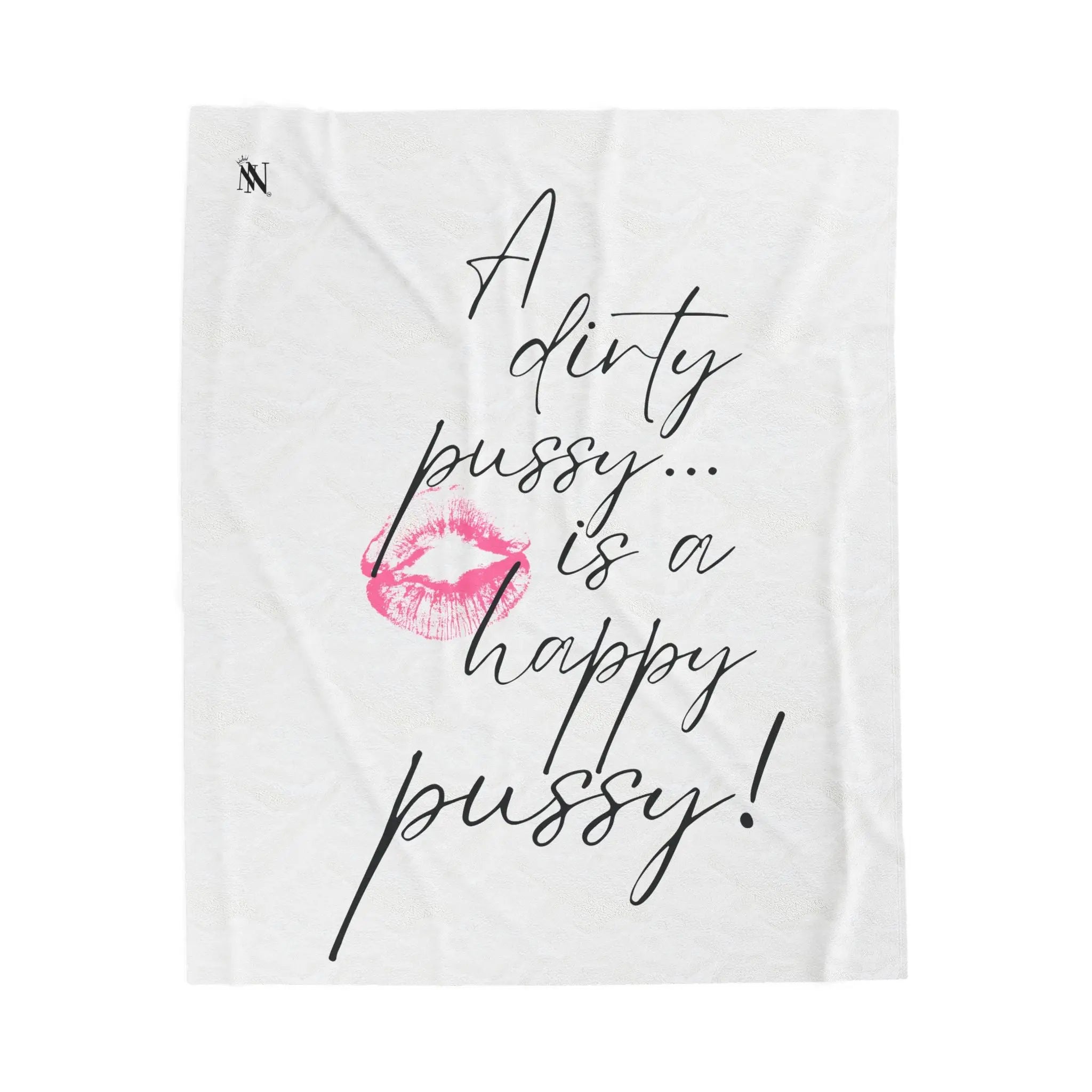 A Dirty Pussy is a Happy Pussy! Romantic Gifts Love Blanket