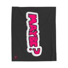 MAYBE? | Mix & Match Velveteen Fun-Flirty Lovers’ Blankets