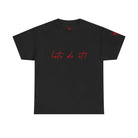 Let’s Do It! | Mix & Match 100% Cotton Unisex Fun-Flirty Lovers’ Tees