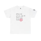 Show Me Yours | Mix & Match 100% Cotton Unisex Fun-Flirty Lovers’ Tees