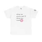 Show Me Yours | Mix & Match 100% Cotton Unisex Fun-Flirty Lovers’ Tees