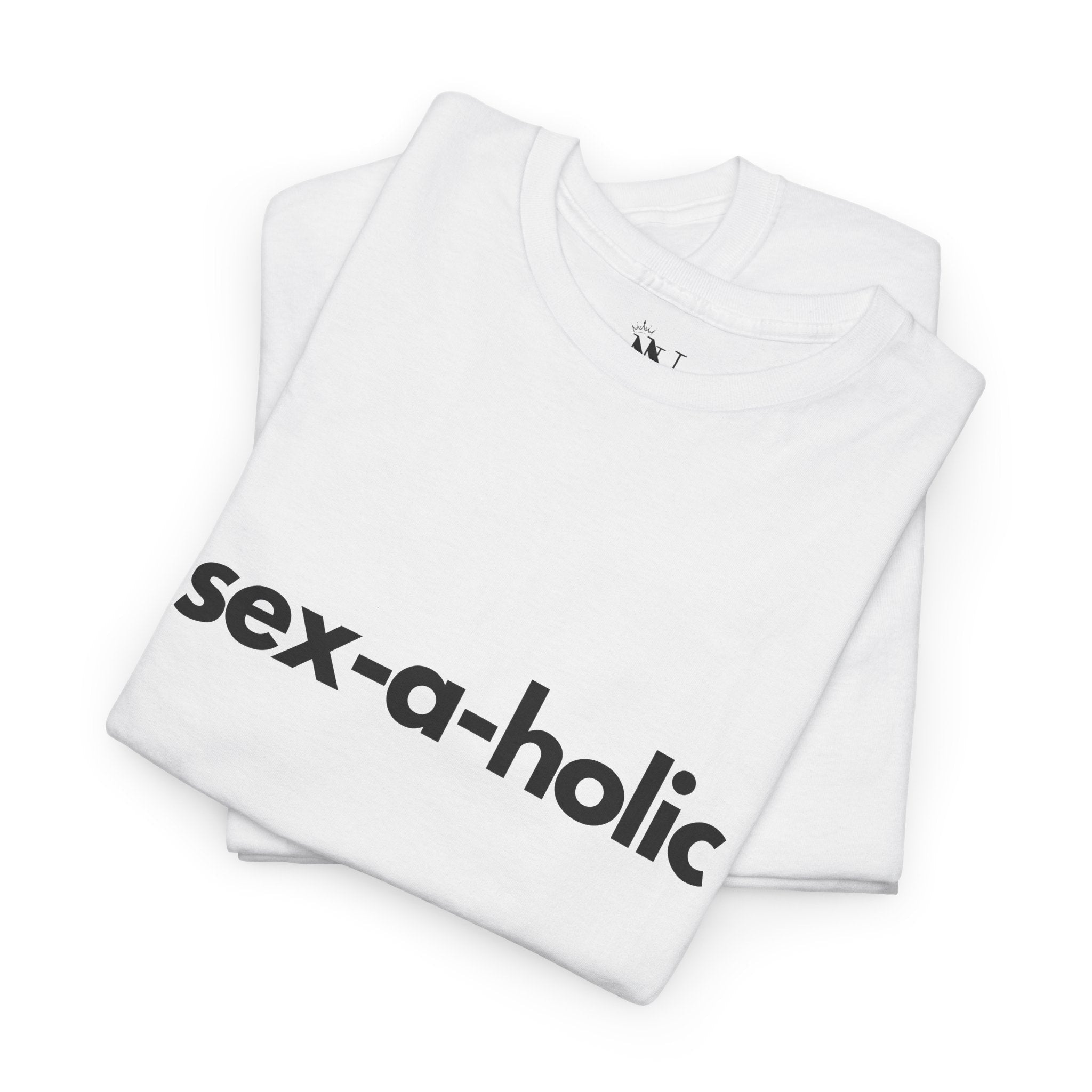 Sex-A-Holic | Mix & Match 100% Cotton Unisex Fun-Flirty Lovers’ Tees