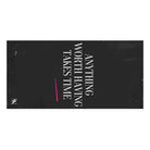 Anything Worth Having Takes Time | Mix & Match XL Fun-Flirty Lovers’ Towels