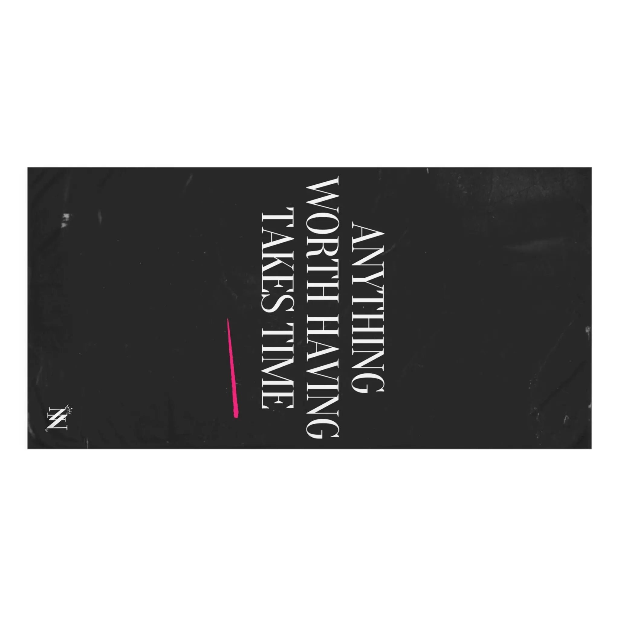 Anything Worth Having Takes Time | Mix & Match XL Fun-Flirty Lovers’ Towels