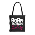 Born to Make History | Mix & Match Fun-Flirty Lovers’ Totes