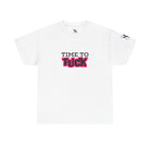 Time to Fuck | Mix & Match Cotton Unisex Fun-Flirty Lovers’ T-Shirts
