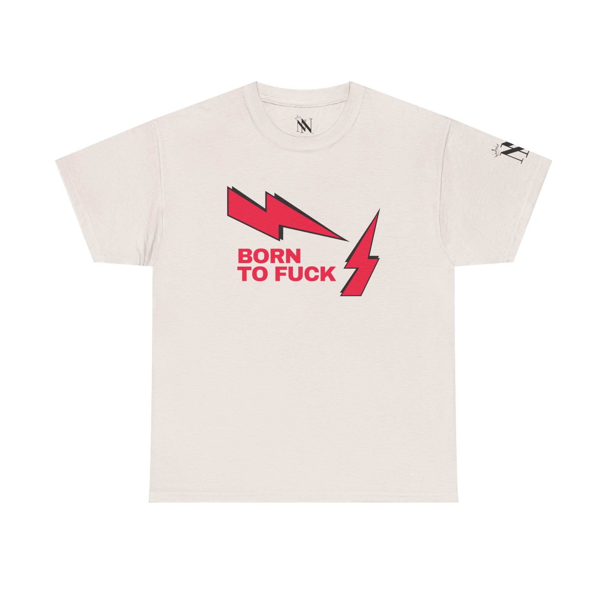 Born to Fuck Cotton T-Shirt