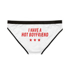 I Have a Hot Boyfriend | Mix & Match Women’s Fun-Flirty Lovers’ Panties