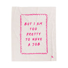 Too Pretty to Have Job | Mix & Match Velveteen Fun-Flirty Lovers’ Blankets
