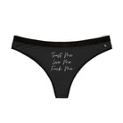 Trust Me Love Me Fuck Me | Mix & Match Women’s Fun-Flirty Lovers’ Thongs