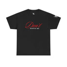 Don’t Hustle Me | Mix & Match 100% Cotton Unisex Fun-Flirty Lovers’ Tees