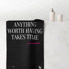 Anything Worth Having Takes Time | Mix & Match XL Fun-Flirty Lovers’ Towels