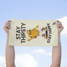 Stay Thirsty Stay Happy Microfiber Towel