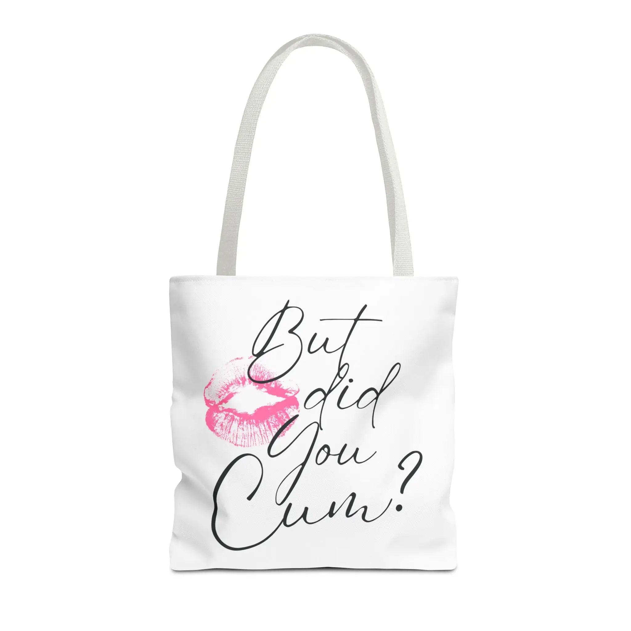 But did you Cum? with a Kiss Tote Bag