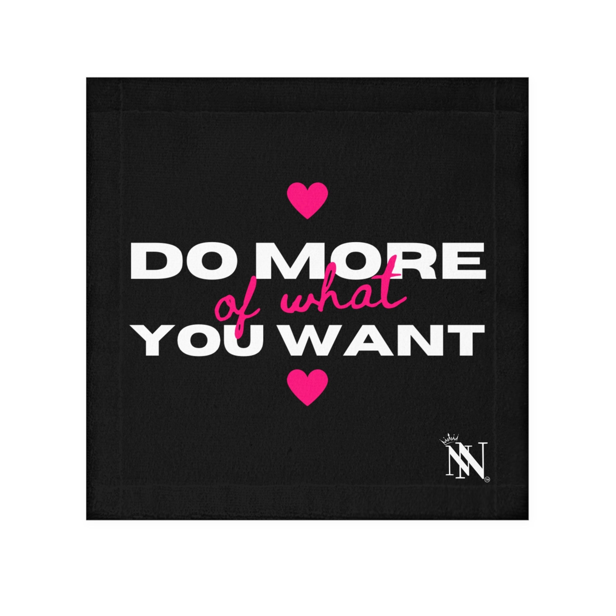 Do More of What You Want Hearts Cum Rag