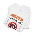 Attention No Photo Sign T-Shirt