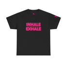 Just Inhale Exhale | Mix & Match 100% Cotton Unisex Fun-Flirty Lovers’ Tees
