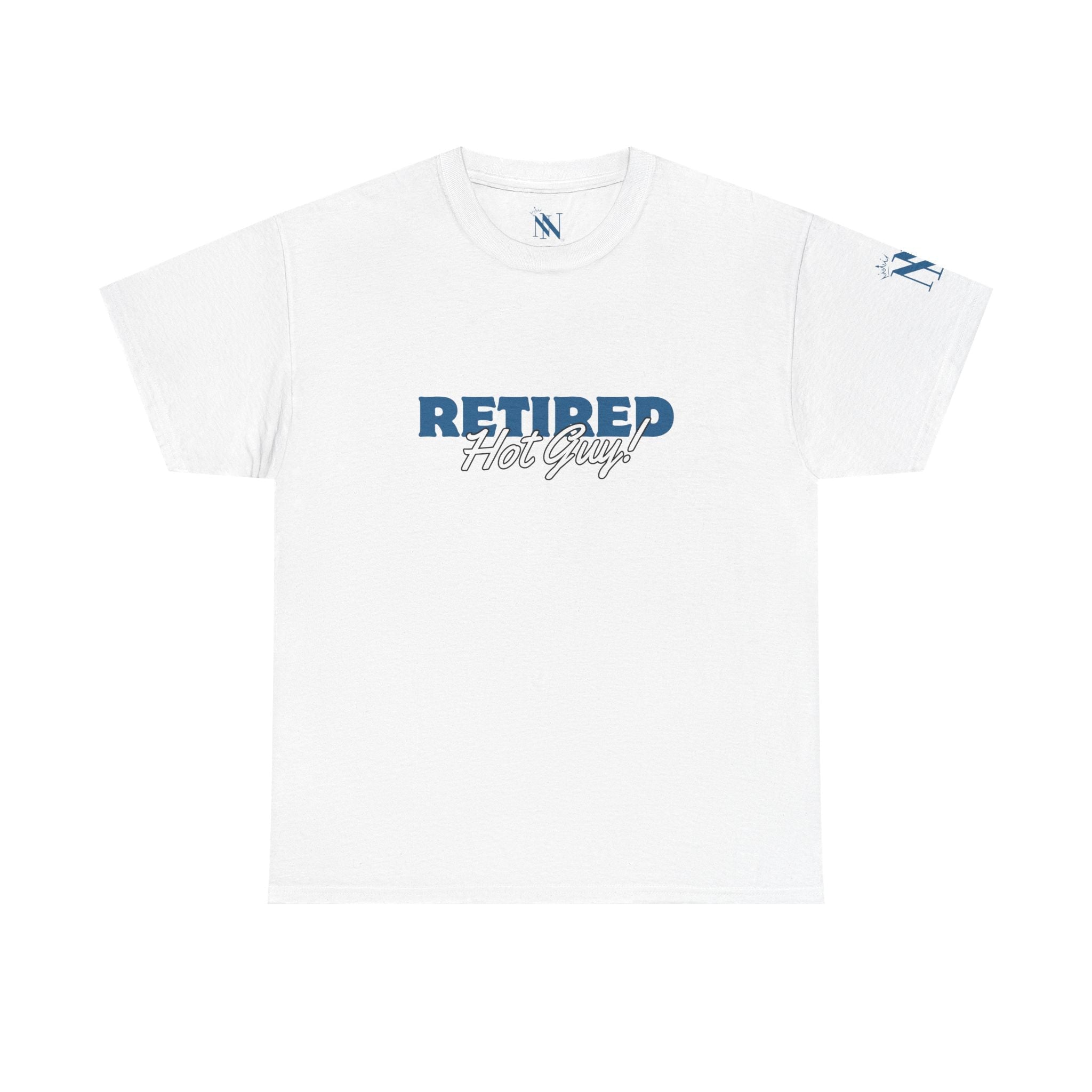 Retired Hot Guy! | Mix & Match 100% Cotton Unisex Fun-Flirty Lovers’ Tees