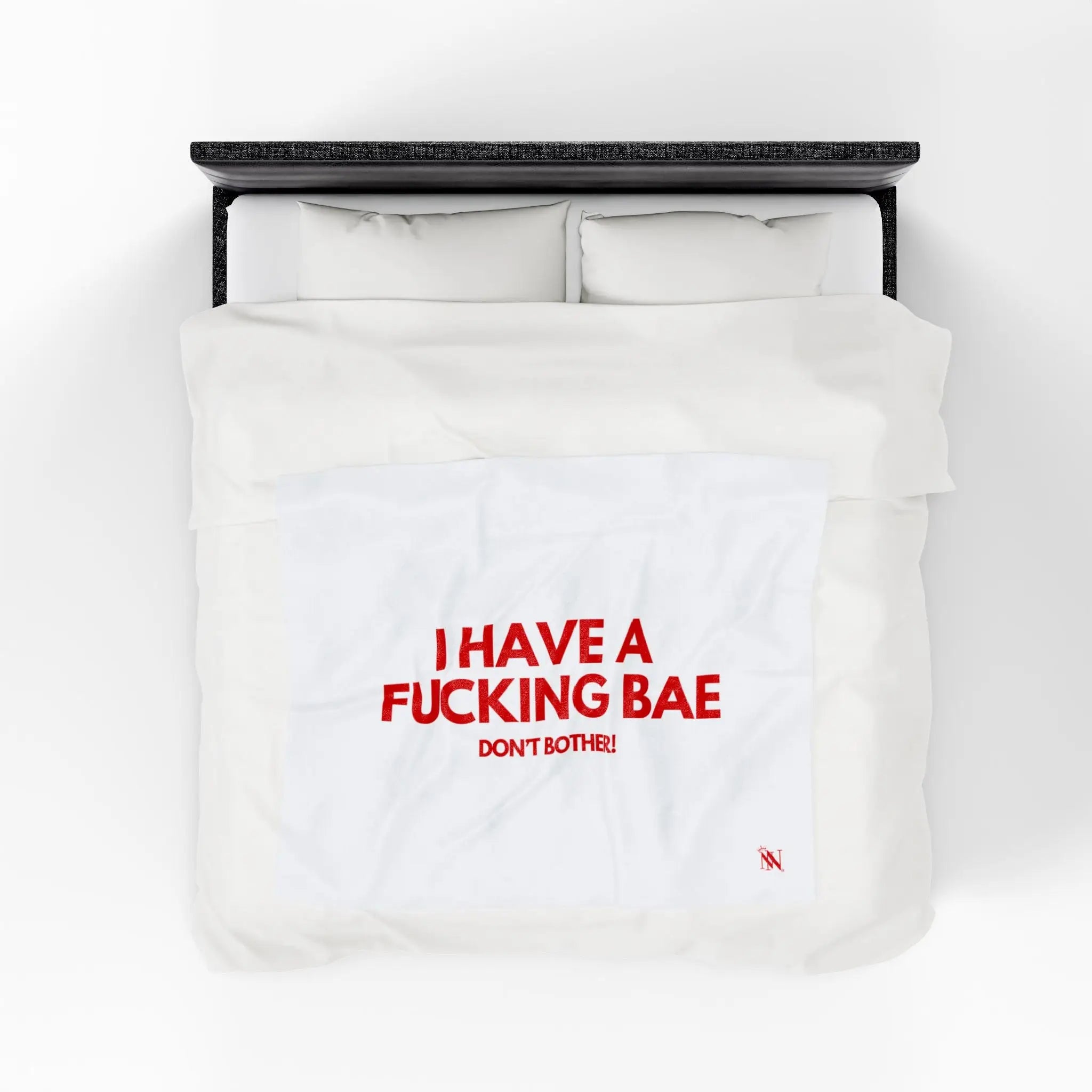 I Have a Fucking Bae | Mix & Match Soft Fun-Flirty Lovers’ Blankets