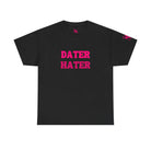 Dater Hater Nectar Napkins T-Shirt