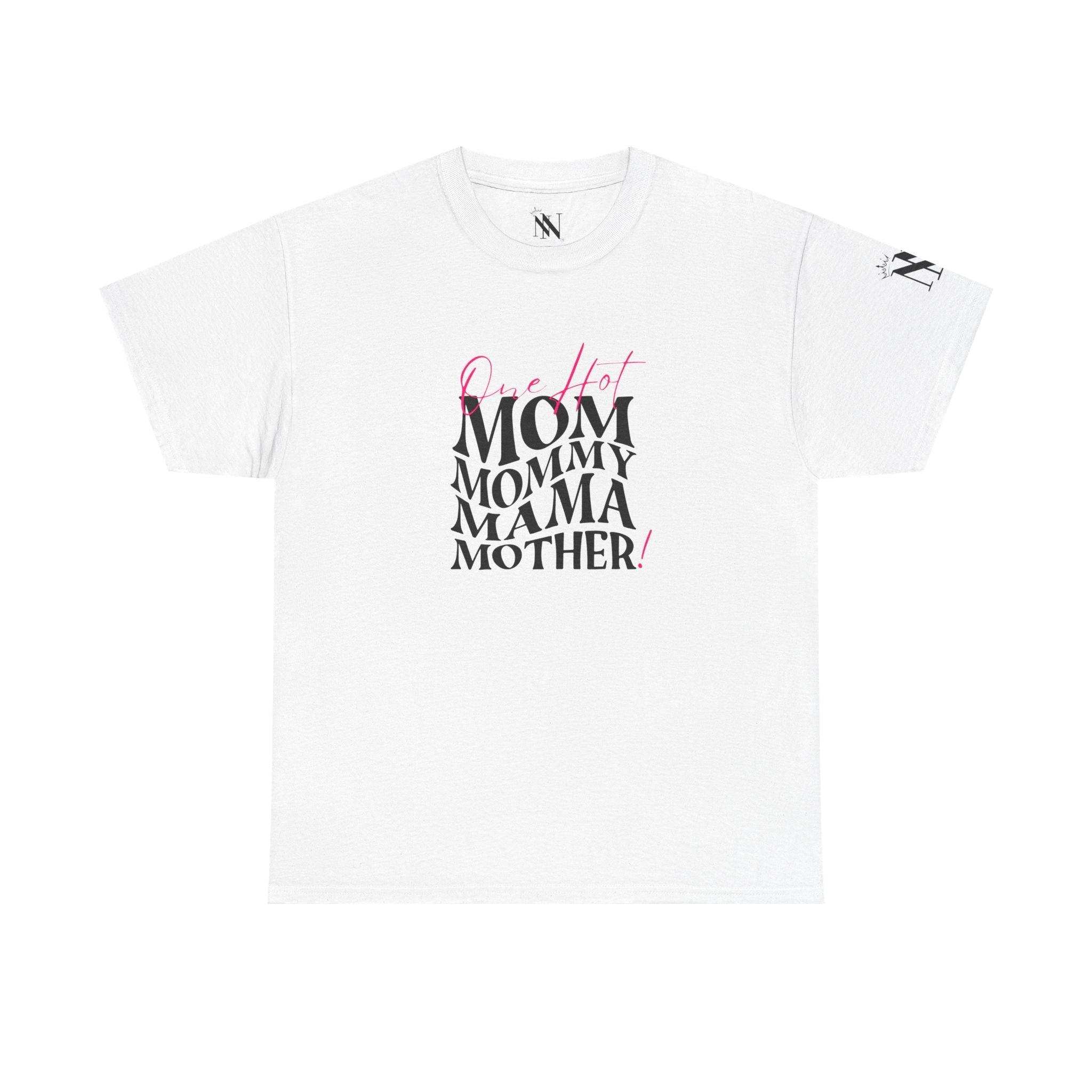 One Hot Mother! | Mix & Match 100% Cotton Unisex Fun-Flirty Lovers’ Tees