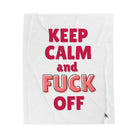 Keep Calm & Fuck Off | Mix & Match Soft Fun-Flirty Lovers’ Blankets