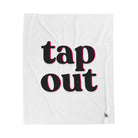 Tap Out | Mix & Match Fun-Flirty Lovers’ Blankets