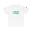 Mandatory Orgasms | Mix & Match 100% Cotton Unisex Fun-Flirty Lovers’ Tees