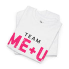 Team Me + U | Mix & Match Cotton Unisex Fun-Flirty Lovers’ T-Shirts