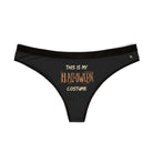This is My Halloween Costume | Mix & Match Women’s Fun-Flirty Lovers’ Thongs