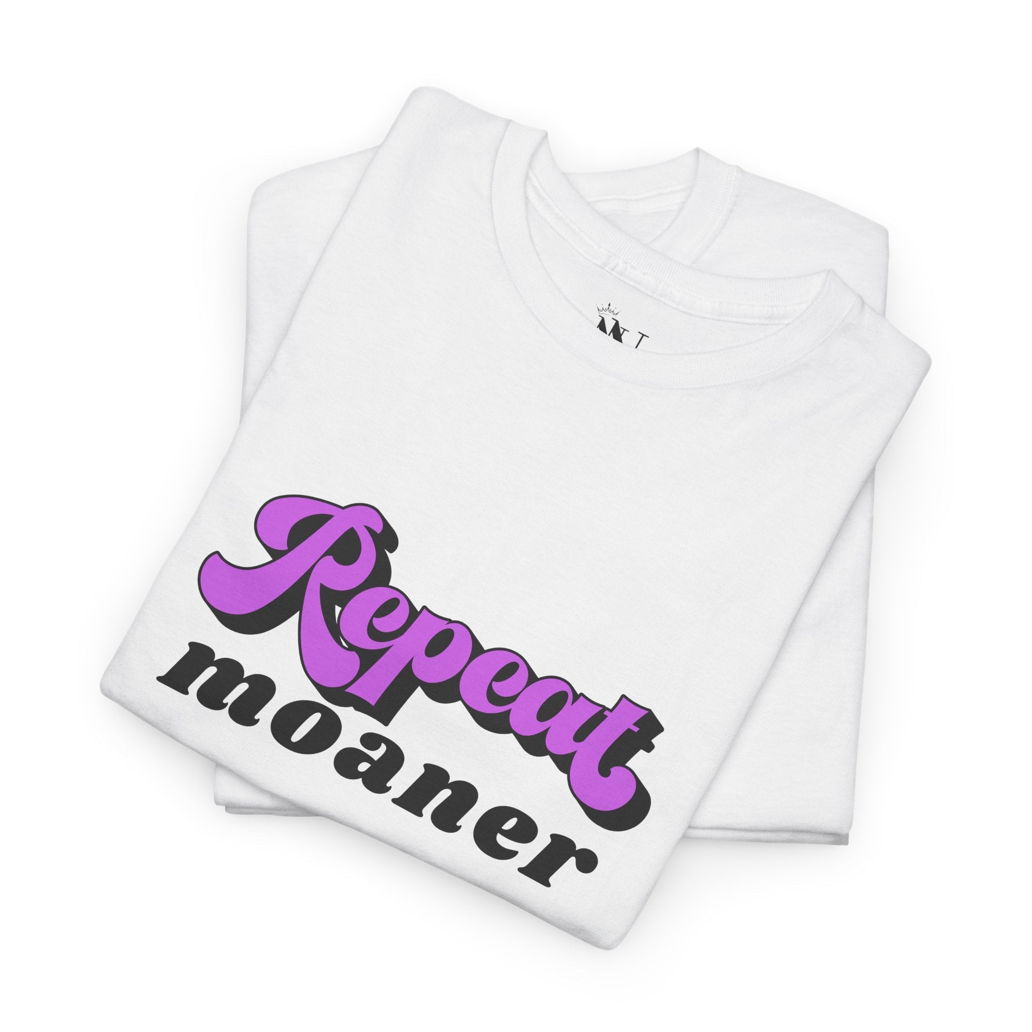 Repeat Moaner | Mix & Match 100% Cotton Unisex Fun-Flirty Lovers’ Tees